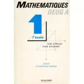 Couverture du produit · Mathématiques DEUG A, 1re année, cours et exercices résolus