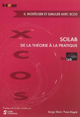 Couverture du produit · Scilab : De la théorie à la pratique - II. Modélisation et simulation avec Xcos