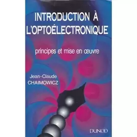 Couverture du produit · Introduction à l'optoélectronique : Principes et mise en oeuvre