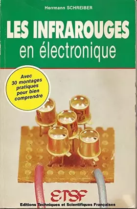 Couverture du produit · Les Infrarouges en électronique : Expériences et montages
