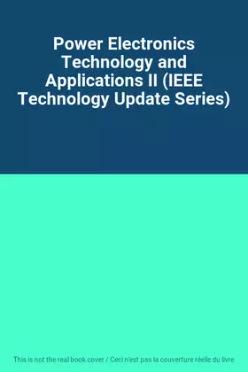 Couverture du produit · Power Electronics Technology and Applications II (IEEE Technology Update Series)