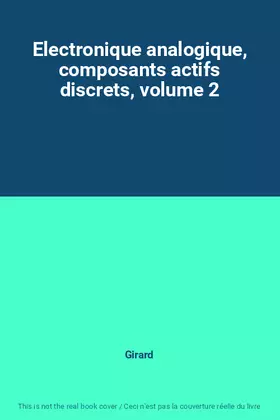 Couverture du produit · Electronique analogique, composants actifs discrets, volume 2