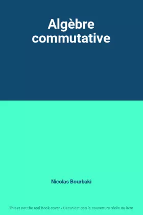 Couverture du produit · Algèbre commutative