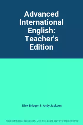 Couverture du produit · Advanced International English: Teacher's Edition