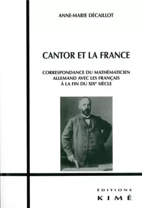 Couverture du produit · Cantor et la France: Correspondance du mathématicien allemand avec les Français à la fin du XIXe siècle