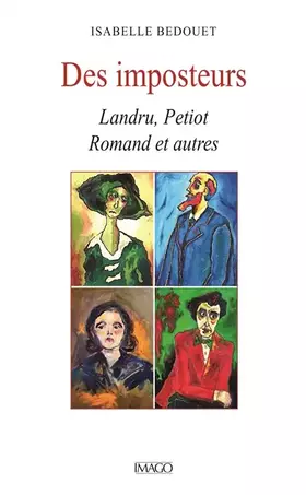 Couverture du produit · Des Imposteurs: Landru, Petiot, Romand et autres