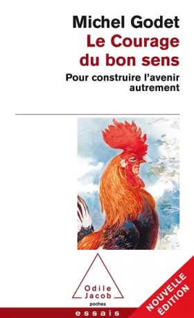 Couverture du produit · Le Courage du bon sens : Pour construire l'avenir autrement