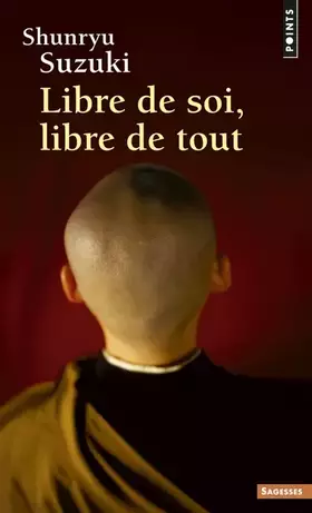 Couverture du produit · Libre de soi, libre de tout