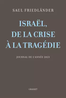 Couverture du produit · Israël, de la crise à la tragédie: Journal de l'année 2023