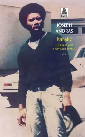 Couverture du produit · Kanaky: Sur les traces d'Alphonse Dianou