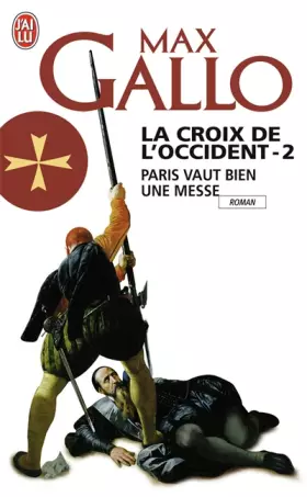 Couverture du produit · La Croix de l'Occident, Tome 2 : Paris vaut bien une messe