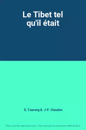 Couverture du produit · Le Tibet tel qu'il était