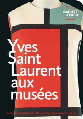 Couverture du produit · Yves Saint Laurent aux musées