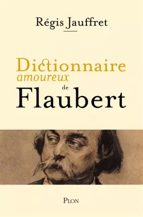 Couverture du produit · Dictionnaire amoureux de Flaubert