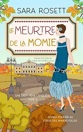 Couverture du produit · Le Meurtre de la momie: Roman policier au cœur des années folles