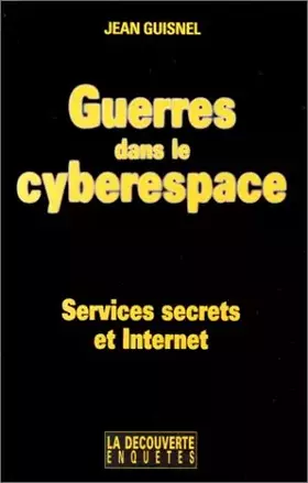 Couverture du produit · Guerres dans le cyberespace : Services secrets et Internet