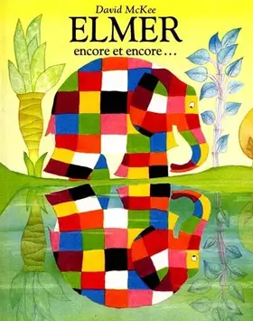 Couverture du produit · Elmer encore et encore