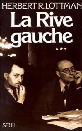 Couverture du produit · La Rive gauche : Du Front populaire à la guerre froide