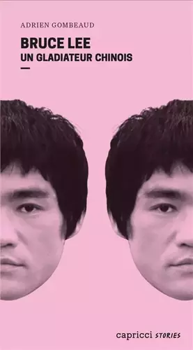 Couverture du produit · Bruce Lee - Un gladiateur chinois: Portrait en 4 reprises et 16 assauts