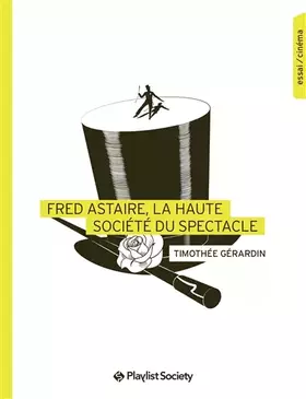 Couverture du produit · Fred Astaire, la haute-société du spectacle