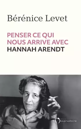 Couverture du produit · Penser ce qui nous arrive avec Hannah Arendt