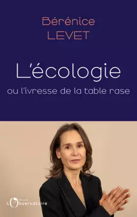 Couverture du produit · L'écologie ou l'ivresse de la table rase