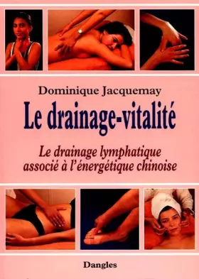 Couverture du produit · Le drainage-vitalité : Le drainage lymphatique associé à l'énergétique chinoise
