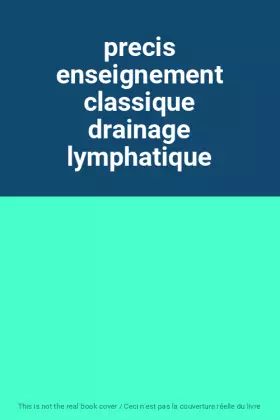Couverture du produit · precis enseignement classique drainage lymphatique