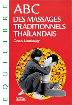 Couverture du produit · ABC des massages tradit. thaïlandais