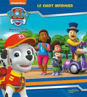 Couverture du produit · Pat' Patrouille - Le chiot infirmier