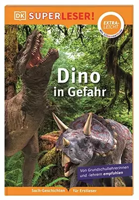 Couverture du produit · SUPERLESER! Dino in Gefahr: Lesestufe extraleicht, Sach-Geschichten für Erstleser. Mit Silbenmethode für Kinder ab 6 Jahren