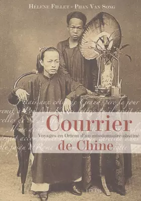Couverture du produit · Courrier de Chine : Voyages en Orient d'un missionnaire passionné