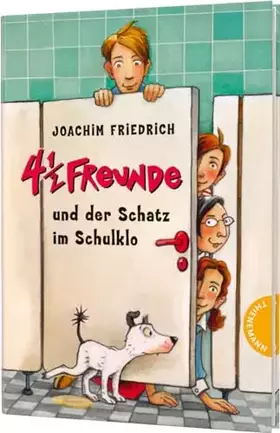 Couverture du produit · 4 1/2 Freunde 17: 4 1/2 Freunde und der Schatz im Schulklo (17): vier halb einhalb
