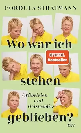 Couverture du produit · Wo war ich stehen geblieben?: Grübeleien und Geistesblitze | »Wenn Sie nichts Besseres zu tun haben, lesen Sie dieses Buch. Dan