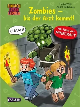Couverture du produit · Minecraft 1: Zombies – bis der Arzt kommt!: Einfach Lesen Lernen | Erstlesebuch für Jungen und Mädchen der 1. Klasse mit vielen