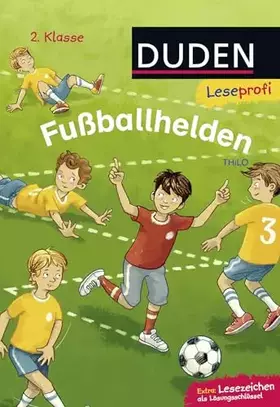 Couverture du produit · Duden Leseprofi – Fußballhelden, 2. Klasse: Kinderbuch für Erstleser ab 7 Jahren (Lesen lernen 2. Klasse, Band 5)