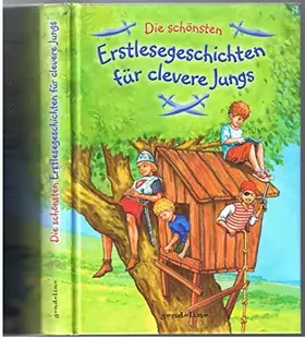 Couverture du produit · Die schönsten Erstlesegeschichten für clevere Jungs.: Der Bestseller für Erstleser ab 6 Jahre für 5: Erlebe abenteuerliche Gesc