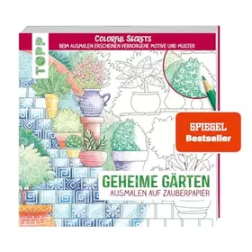 Couverture du produit · Colorful Secrets - Geheime Gärten (Ausmalen auf Zauberpapier): Beim Ausmalen erscheinen verborgene Motive und Muster (Colorful 
