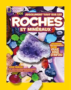Couverture du produit · National Geographic Kids: Absolument Tout Sur Les Roches Et Min?raux (French Edition)