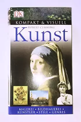 Couverture du produit · Kunst: Malerei, Bildhauerei, Künstler, Stile, Genres (Kompakt & Visuell)