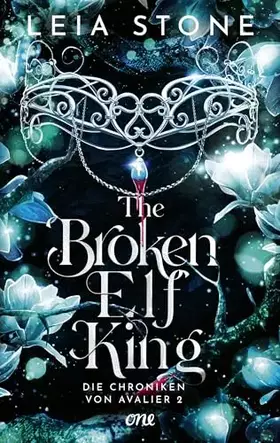Couverture du produit · The Broken Elf King - Die Chroniken von Avalier 2: Die TikTok-Romantasy-Sensation: Fakedating trifft auf prickelnde Gefühle (Er