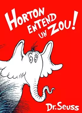 Couverture du produit · Horton Entend un Zou!: The French Edition of Horton Hears a Who!