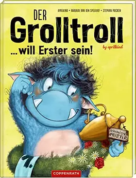 Couverture du produit · Der Grolltroll ... will Erster sein! (Bd. 3)