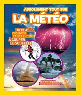 Couverture du produit · National Geographic Kids: Absolument Tout Sur La Météo (French Edition)