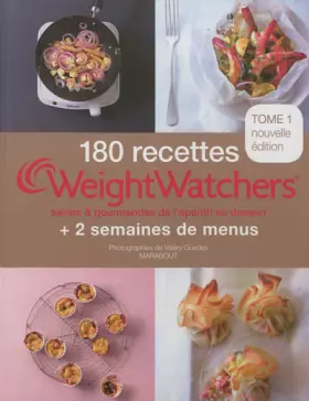 Couverture du produit · 180 recettes Weight Watchers - Tome 1: saines et gourmande de l'apéritif au dessert