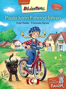 Couverture du produit · Bildermaus - Meine beste Freundin Paula: Paula kann Fahrrad fahren: Mit Bildern lesen lernen - Ideal für die Vorschule und Lese
