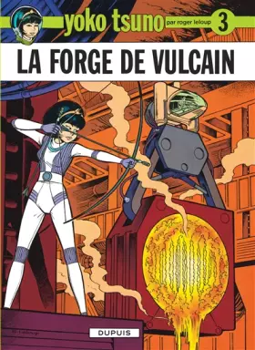Couverture du produit · Yoko Tsuno, tome 3 : La forge de Vulcain