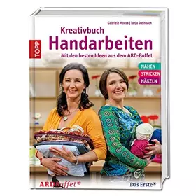 Couverture du produit · Kreativbuch Handarbeiten: Modelle aus dem ARD Buffet & Grundlagen Nähen, Stricken, Häkeln