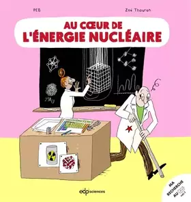 Couverture du produit · Au coeur de l'énergie nucléaire