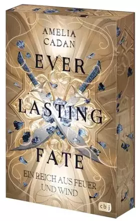 Couverture du produit · Everlasting Fate – Ein Reich aus Feuer und Wind: Das berauschende Finale der abenteuerlich-orientalischen High-Fantasy-Dilogie.